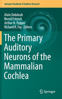 Couverture_The Primary Auditory Neurons of the Mammalian Cochlea