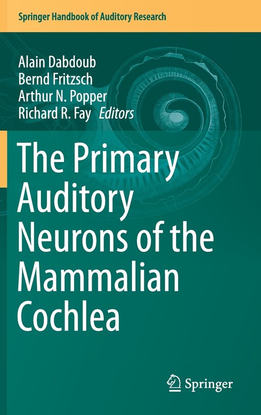 Couverture_The Primary Auditory Neurons of the Mammalian Cochlea