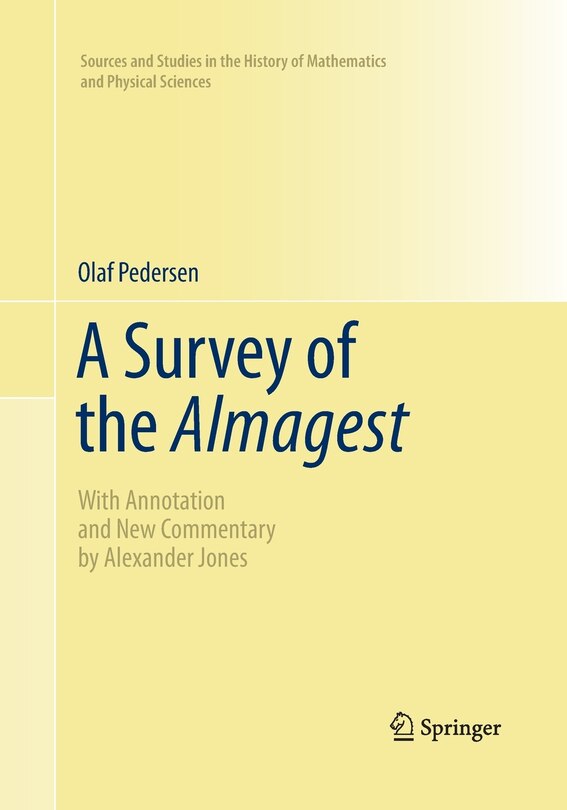 A Survey of the Almagest: With Annotation And New Commentary By Alexander Jones