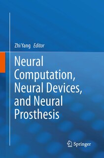 Couverture_Neural Computation, Neural Devices, And Neural Prosthesis