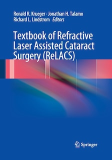 Couverture_Textbook Of Refractive Laser Assisted Cataract Surgery (relacs)