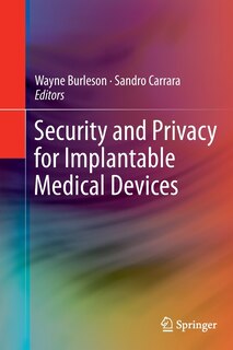 Front cover_Security And Privacy For Implantable Medical Devices