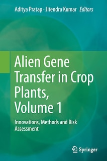 Front cover_Alien Gene Transfer In Crop Plants, Volume 1