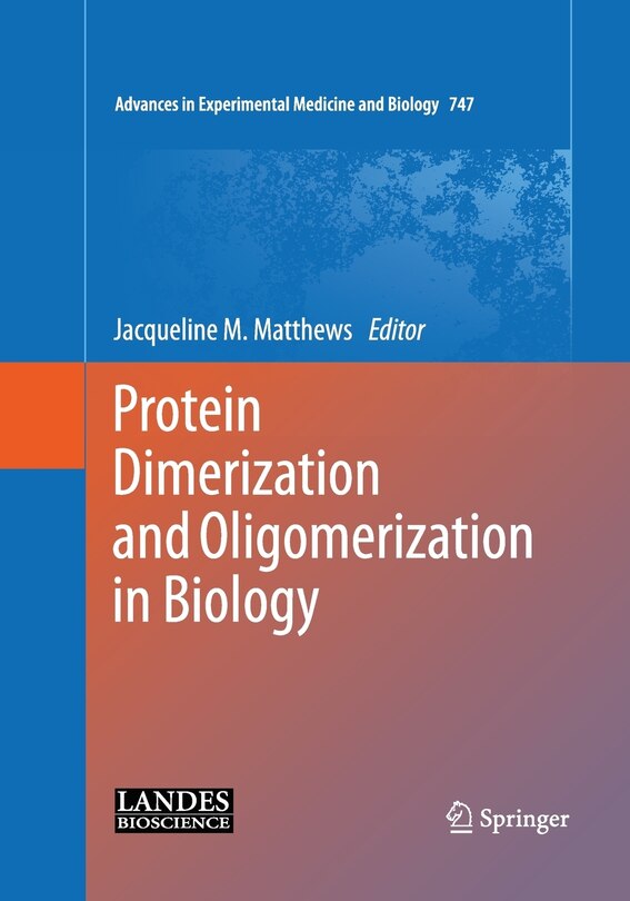 Front cover_Protein Dimerization And Oligomerization In Biology