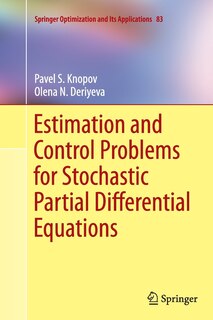 Front cover_Estimation And Control Problems For Stochastic Partial Differential Equations