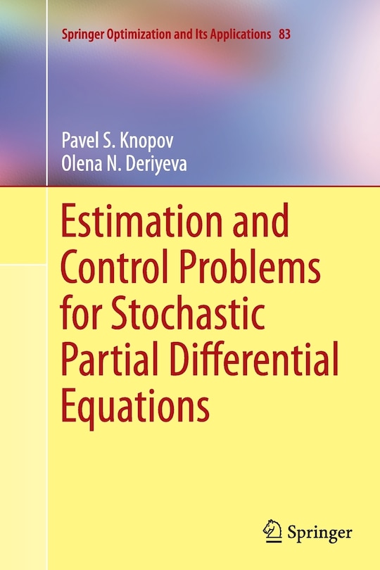 Front cover_Estimation And Control Problems For Stochastic Partial Differential Equations