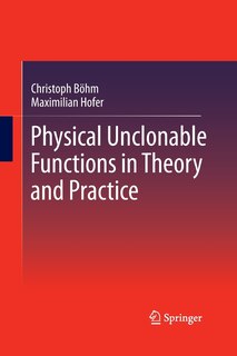 Front cover_Physical Unclonable Functions In Theory And Practice