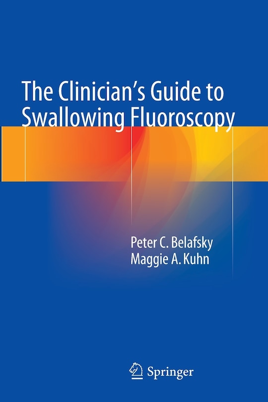 Front cover_The Clinician's Guide To Swallowing Fluoroscopy
