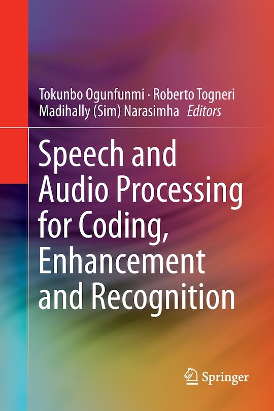 Front cover_Speech And Audio Processing For Coding, Enhancement And Recognition
