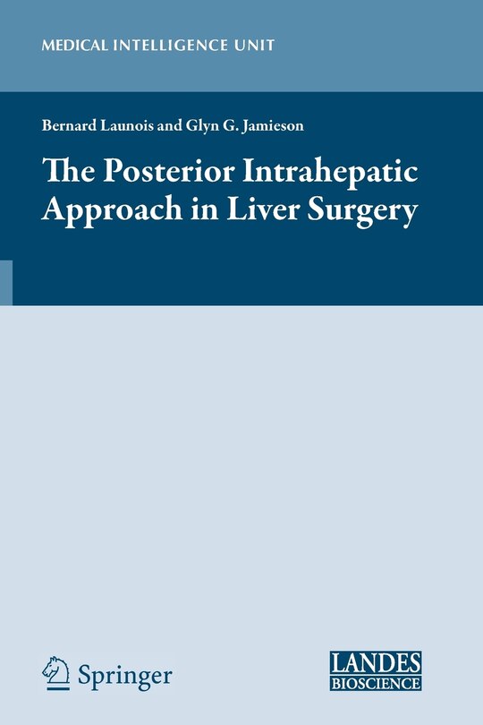 Front cover_The Posterior Intrahepatic Approach In Liver Surgery