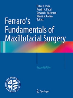 Ferraro's Fundamentals Of Maxillofacial Surgery