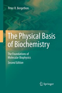 Front cover_The Physical Basis Of Biochemistry