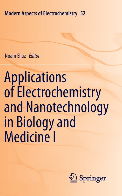 Front cover_Applications Of Electrochemistry And Nanotechnology In Biology And Medicine I
