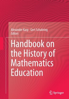 Couverture_Handbook On The History Of Mathematics Education