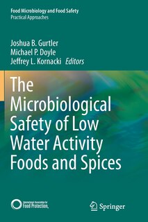Front cover_The Microbiological Safety Of Low Water Activity Foods And Spices