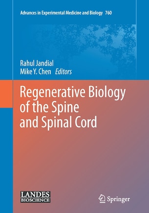 Regenerative Biology Of The Spine And Spinal Cord