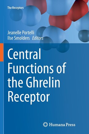 Central Functions Of The Ghrelin Receptor