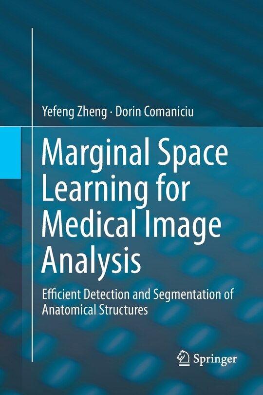 Couverture_Marginal Space Learning For Medical Image Analysis