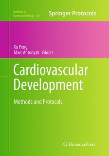 Cardiovascular Development: Methods And Protocols