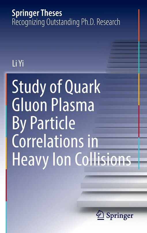 Front cover_Study Of Quark Gluon Plasma By Particle Correlations In Heavy Ion Collisions