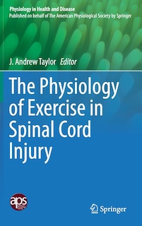 Front cover_The Physiology Of Exercise In Spinal Cord Injury