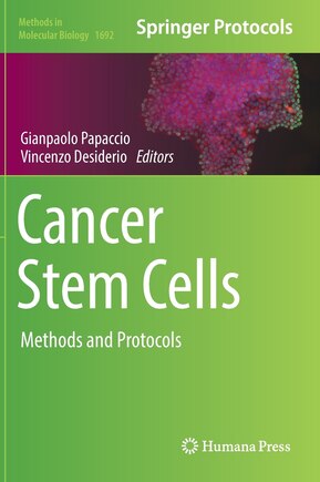 Cancer Stem Cells: Methods And Protocols