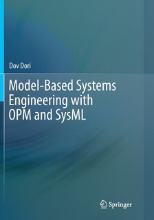 Front cover_Model-based Systems Engineering With Opm And Sysml