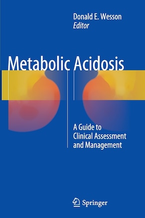 Metabolic Acidosis: A Guide To Clinical Assessment And Management