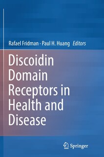 Front cover_Discoidin Domain Receptors In Health And Disease