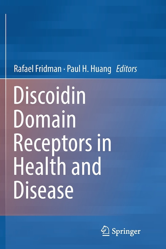 Front cover_Discoidin Domain Receptors In Health And Disease