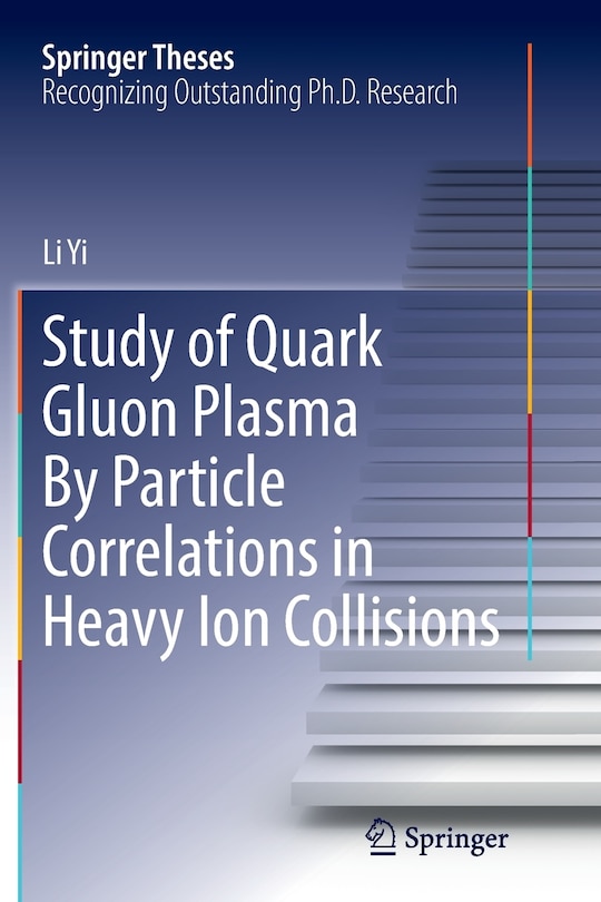 Front cover_Study Of Quark Gluon Plasma By Particle Correlations In Heavy Ion Collisions