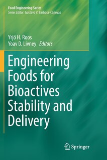 Front cover_Engineering Foods For Bioactives Stability And Delivery