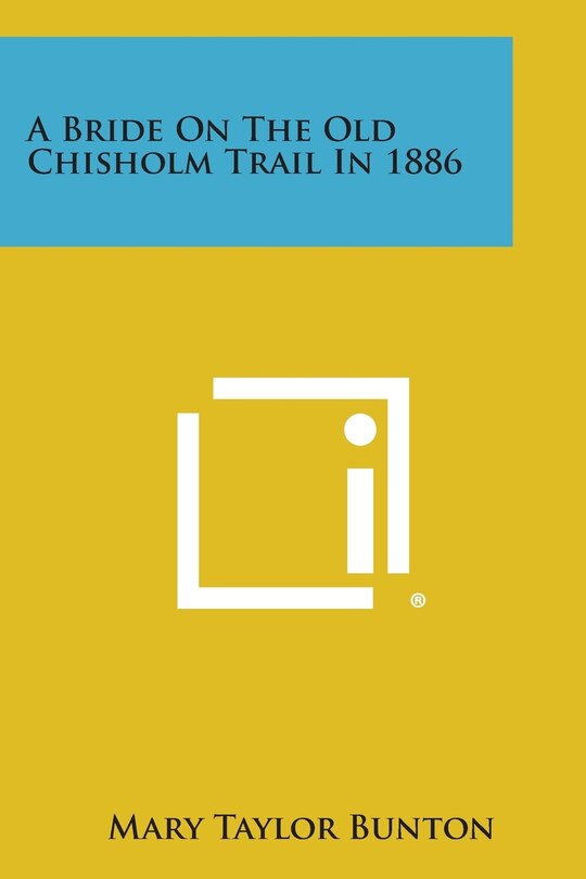 Front cover_A Bride on the Old Chisholm Trail in 1886