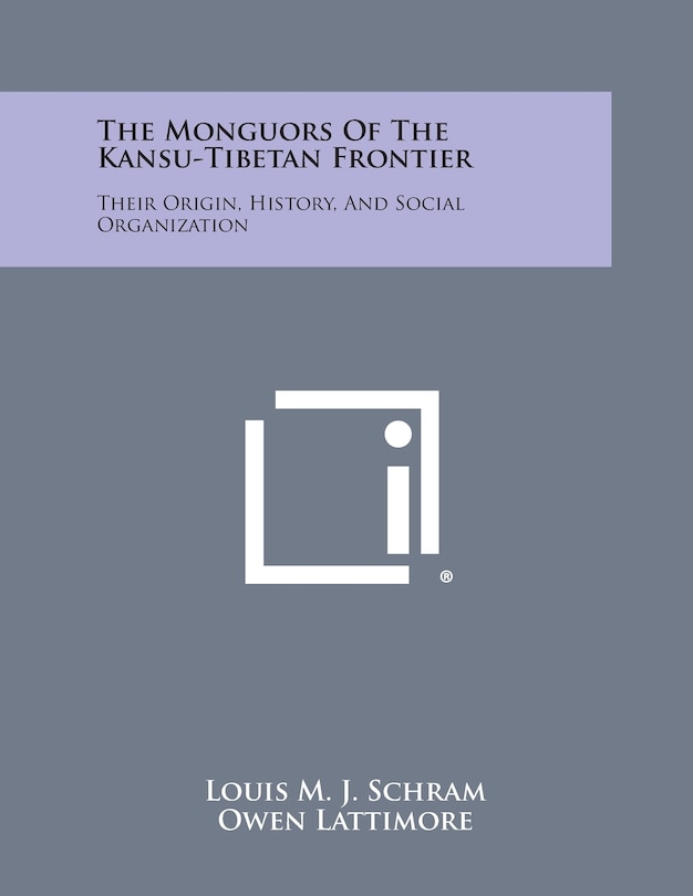Front cover_The Monguors of the Kansu-Tibetan Frontier