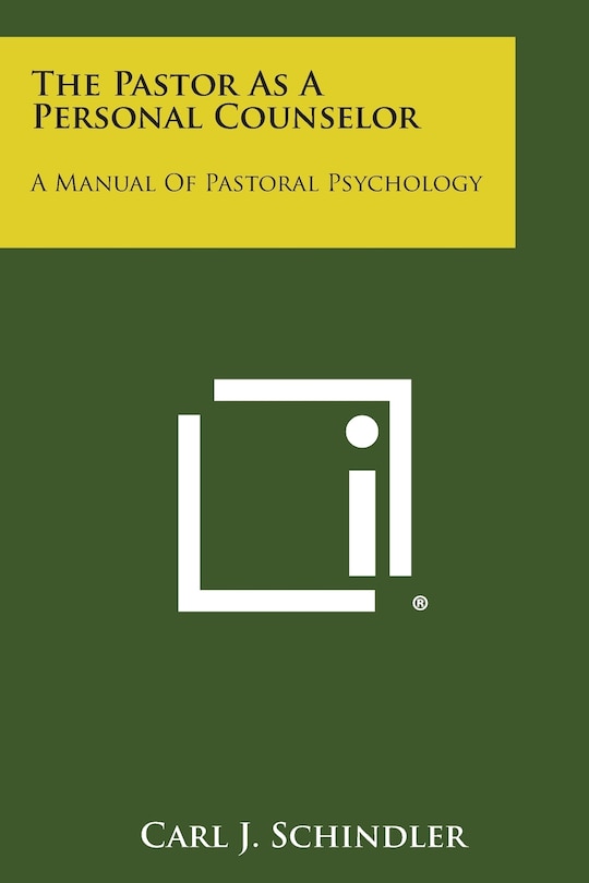 The Pastor as a Personal Counselor: A Manual of Pastoral Psychology