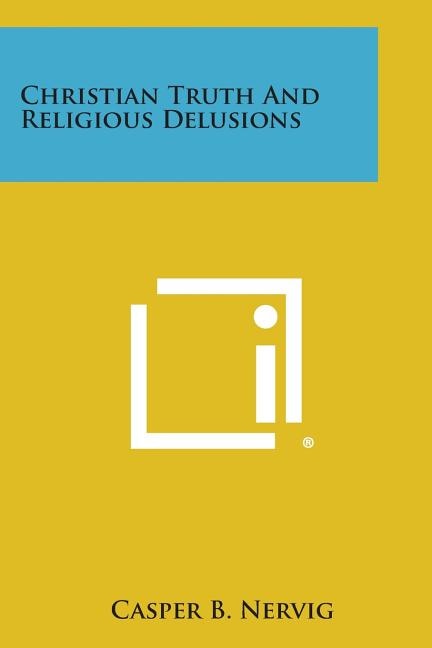 Front cover_Christian Truth and Religious Delusions