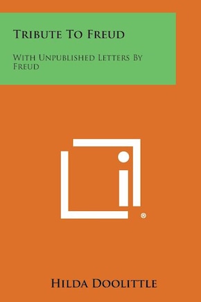 Tribute to Freud: With Unpublished Letters by Freud