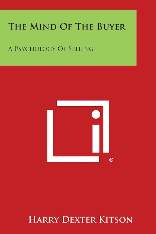 The Mind of the Buyer: A Psychology of Selling