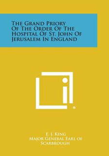 Front cover_The Grand Priory of the Order of the Hospital of St. John of Jerusalem in England