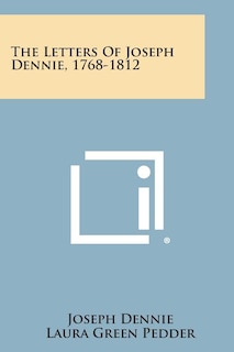 Front cover_The Letters of Joseph Dennie, 1768-1812