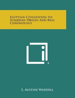 Front cover_Egyptian Civilization Its Sumerian Origin and Real Chronology