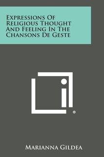 Front cover_Expressions of Religious Thought and Feeling in the Chansons de Geste