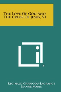 Front cover_The Love of God and the Cross of Jesus, V1