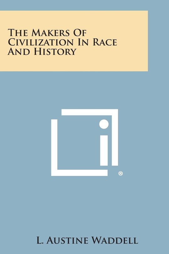 Front cover_The Makers of Civilization in Race and History
