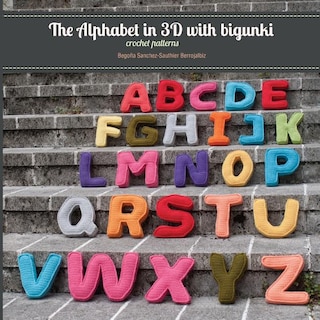 Couverture_The Alphabet in 3D with Bigunki. Crochet Patterns