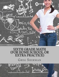 Front cover_Sixth Grade Math (For Home School or Extra Practice)