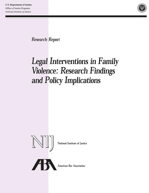 Legal Interventions in Family Violence: Research Findings and Policy Implications