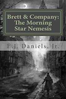 Brett and Company: The Morning Star Nemesis