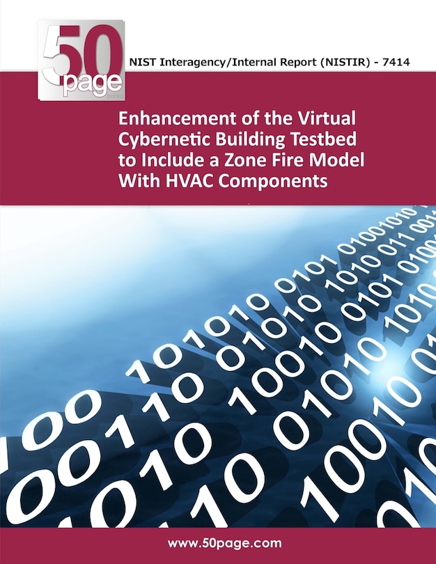 Front cover_Enhancement of the Virtual Cybernetic Building Testbed to Include a Zone Fire Model With HVAC Components