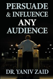 Couverture_Persuade And Influence Any Audience